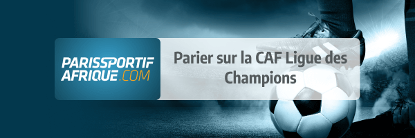 parier sur la CAF Ligue des Champions